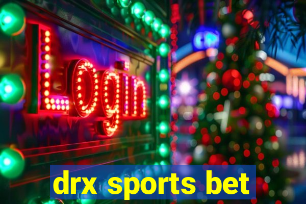 drx sports bet